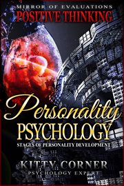Personality psychology: stages of personality development. Positive Thinking Book cover image
