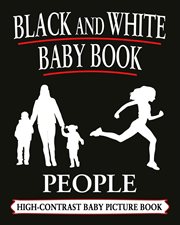 Black and White Baby Books : People. Black and White Baby Books cover image