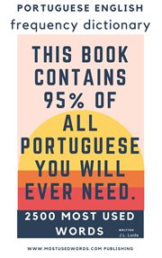 Portuguese English frequency dictionary : essential vocabulary : 2.500 most used words & 487 most common verbs cover image