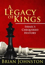 A legacy of kings - israel's chequered history cover image