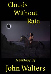 Clouds without rain: a fantasy cover image