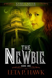 The newbie : a Kyrie Carter paranormal mystery cover image