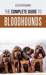 The complete guide to bloodhounds cover image