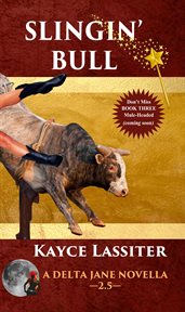 Slingin' Bull : Delta Jane cover image