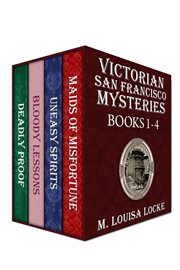 Victorian san francisco mysteries. Books #1-4 cover image