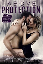 Above Protection : Imperfect Heroes cover image