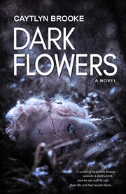 Dark flowers : a novel cover image