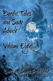Bardic tales and sage advice, volume viii cover image