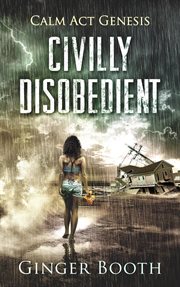 Civilly Disobedient : Calm Act Genesis cover image