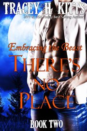 There's no place: embracing the beast : Embracing the Beast cover image