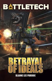 Battletech: betrayal of ideals. BattleTech cover image