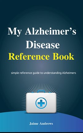 Cover image for My Alzheimer's Disease Reference Book