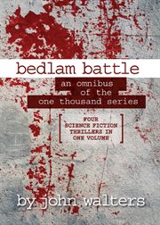 Bedlam battle: an omnibus of the one thousand series cover image