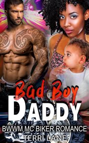 Bad boy daddy. BWWM MC Biker Romance cover image