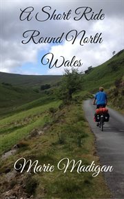 A short ride round north wales cover image