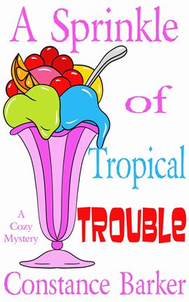 Cover image for A Sprinkle of Tropical Trouble