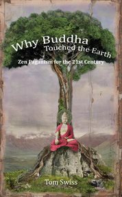 Why buddha touched the earth zen paganism for the 21st century cover image