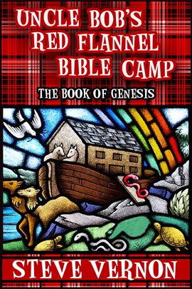Cover image for Uncle Bob's Red Flannel Bible Camp - The Book of Genesis