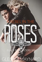 A rebel in the roses cover image