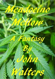 Mendocino mellow: a fantasy cover image