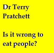 Is it wrong to eat people? cover image