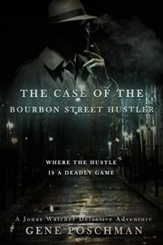 The case of the bourbon street hustler cover image