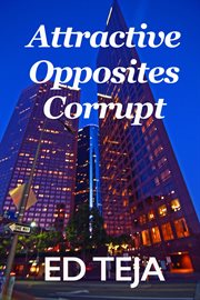 Attractive opposites corrupt cover image