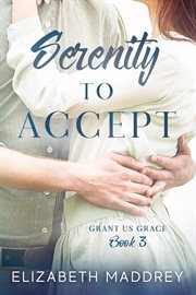 Serenity to Accept : Grant Us Grace cover image