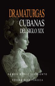 Dramaturgas cubanas del siglo XIX cover image