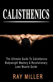 The Ultimate Guide to Calisthenics cover image
