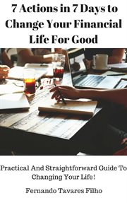 7 Actions in 7 Days to Change Your Financial Life for Good cover image