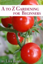 A to z gardening for beginners cover image