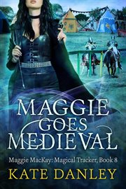 Maggie goes medieval cover image