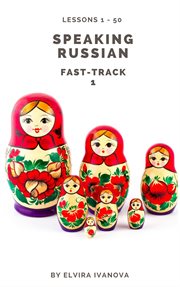 Speaking russian fast-track 1 cover image