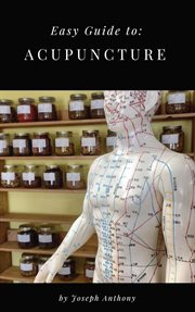 Easy Guide To : Acupuncture cover image