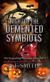 Night of the Demented Symbiots : The Dragonlings' Haunted Halloween, #2 cover image