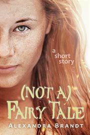 (Not a) fairy tale : a short story cover image