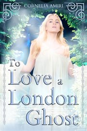 To love a london ghost cover image