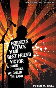 Hornets attack your best friend victor & other things we called the band cover image