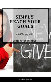 Simply reach your goals cover image