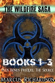 The wildfire saga. Books #1-3 cover image