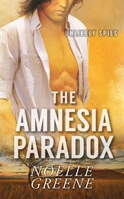 The Amnesia Paradox : Unlikely Spies cover image