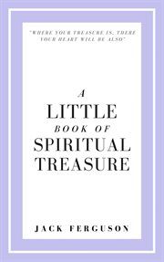 A little book of spiritual treasure cover image