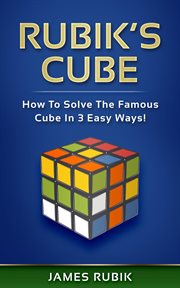 Rubik's cube: how to solve the famous cube in 3 easy ways! cover image
