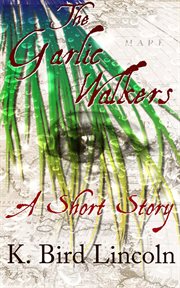 The garlic walkers cover image