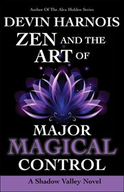 Zen and the art of major magical control cover image