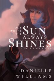 Out where the sun always shines cover image