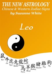 Leo the new astrology – chinese and western zodiac signs cover image