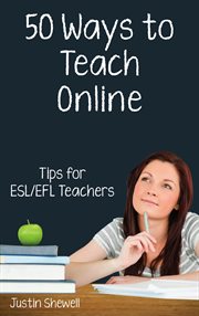 Fifty ways to teach online. Tips for ESL/EFL Teachers cover image