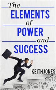 The elements of power and success cover image